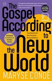 The Gospel According to the New World by  Maryse Conde