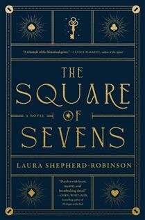 The Square of Sevens  by Laura Shepherd- Robinson