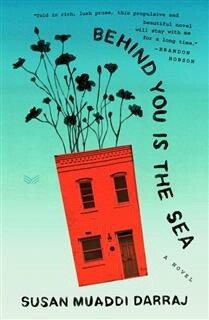 Behind you is the sea by Susan Muaddi Darraj
