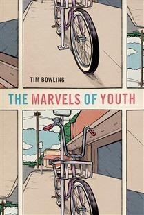 The Marvels of Youth by  Tim Bowling