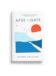 Apse the Gate by Shawn Anthony
