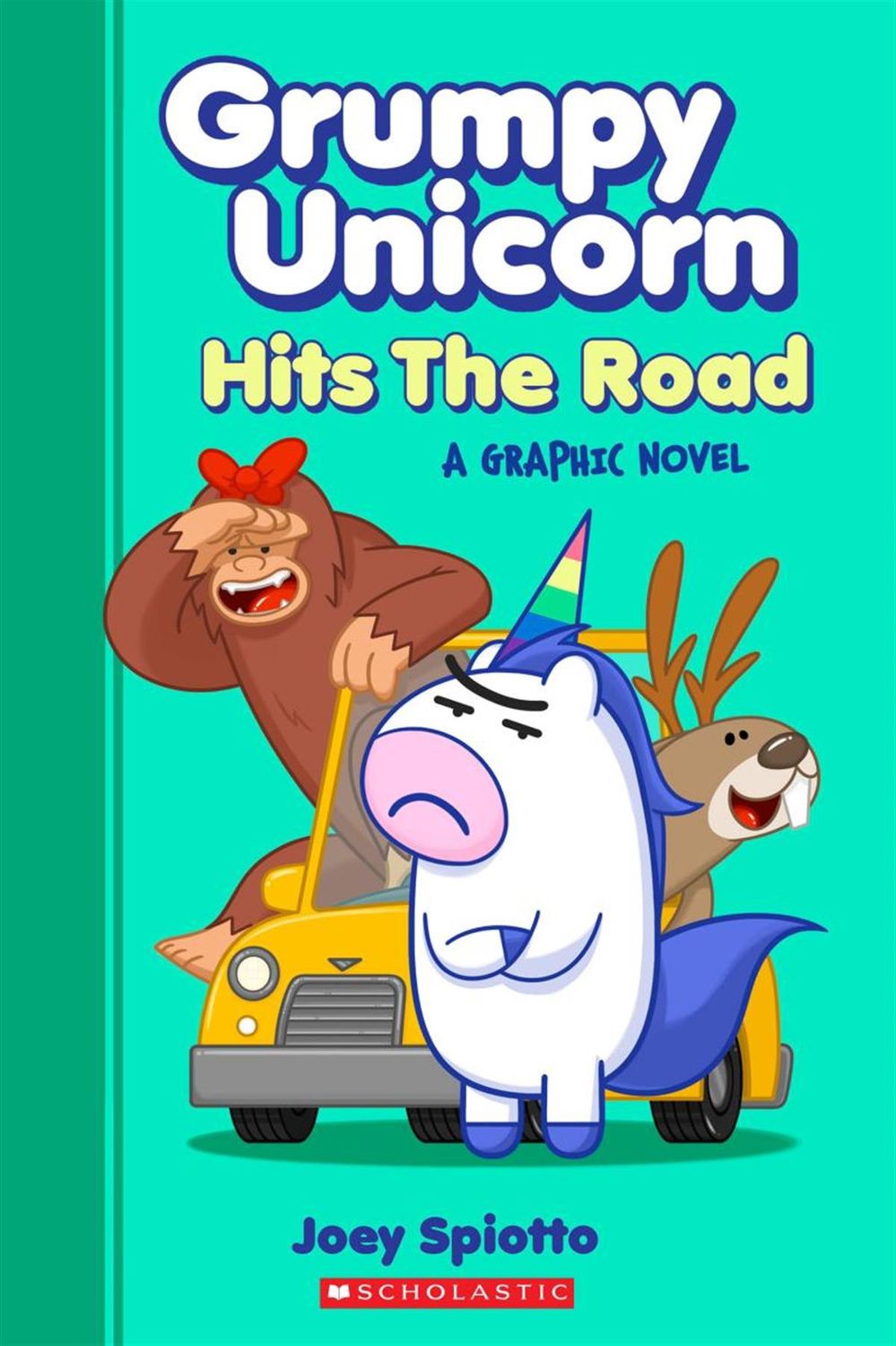 Grumpy Unicorn Hits the Road by Joey Spiotto