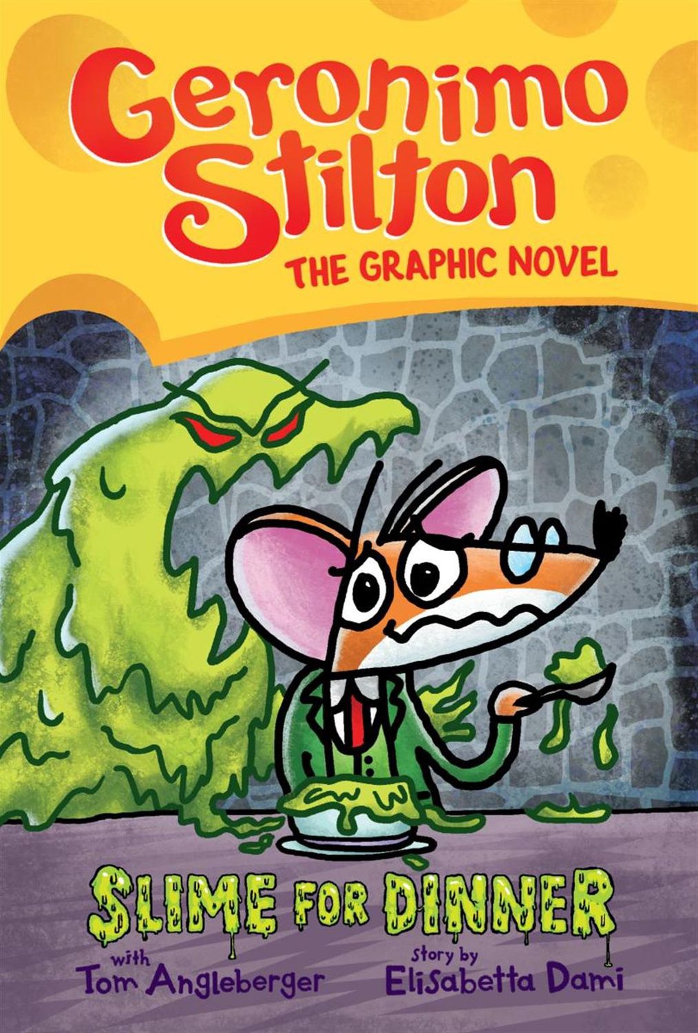 Slime for Dinner: A Graphic Novel (Geronimo Stilton #2) by Tom Angleberger and Elisabetta Dami