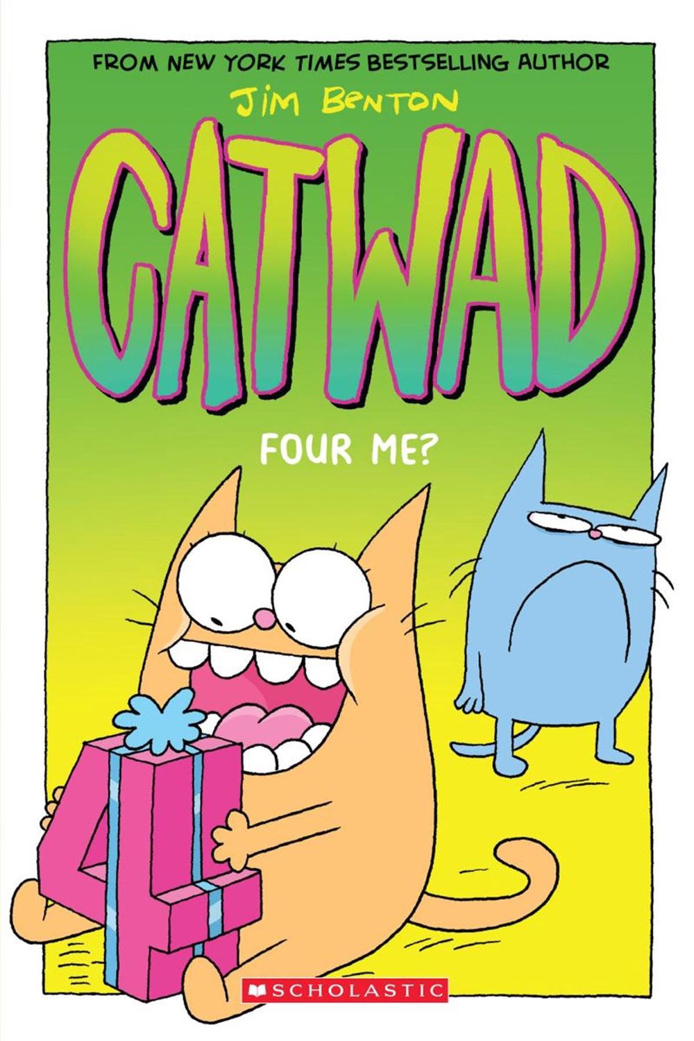 Catwad: Four Me? by Jim Benton