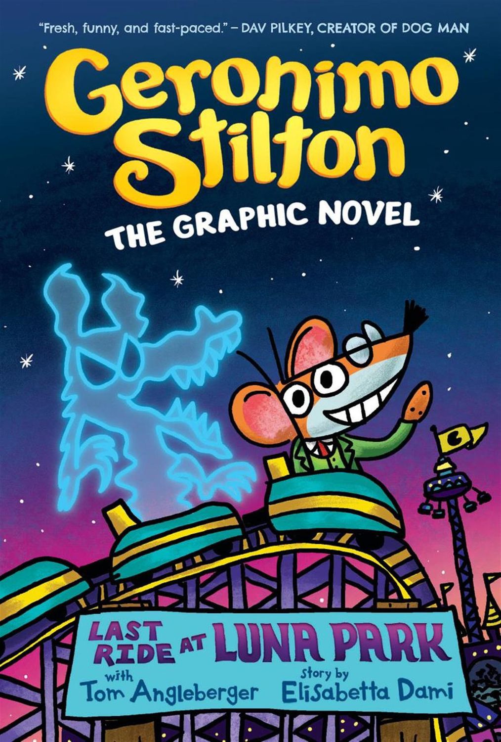 Last Ride at Luna Park: A Graphic Novel (Geronimo Stilton #4) by Tom Angleberger and Elisabetta Dami