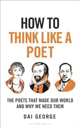 How to Think Like a Poet by Dai George