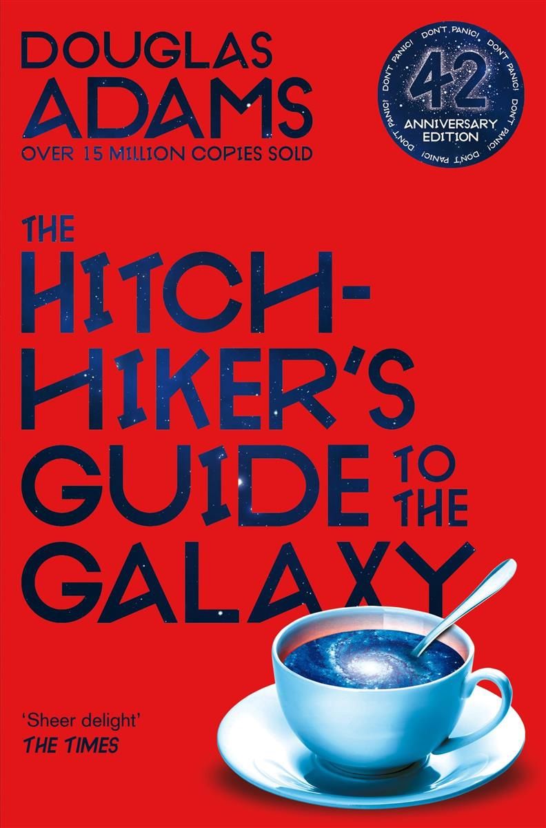 The Hitchhiker&#39;s Guide to the Galaxy by Douglas Adams