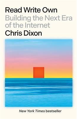 Read Write Own by Chris Dixon