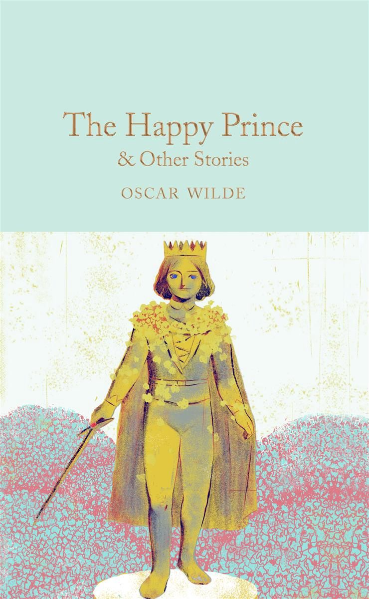 The Happy Prince &amp; Other Stories by Oscar Wilde- Macmillan Collector&#39;s Library