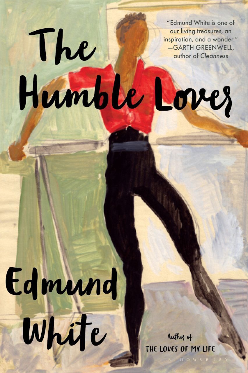 The Humble Lover by Edmund White