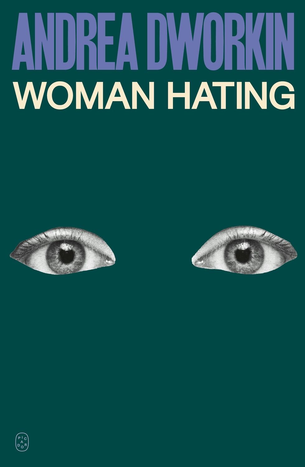 Women Hating by Andrea Dworkin