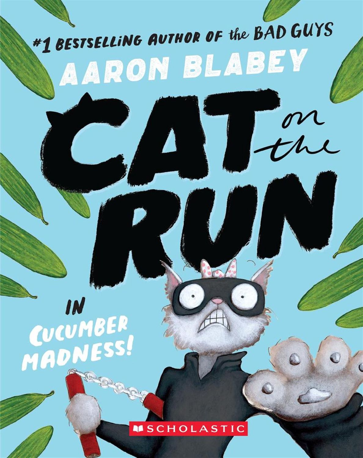 Cat on the Run #2: in Cucumber Madness! by Aaron Blabey