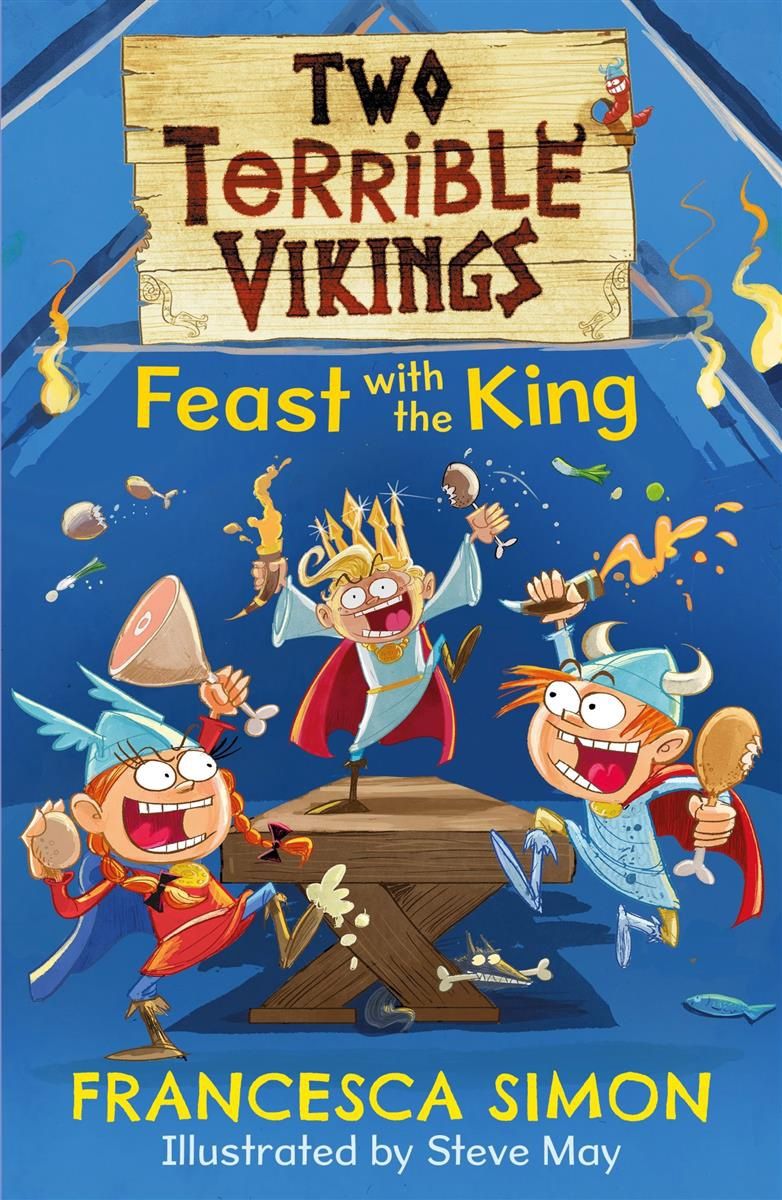 Two Terrible Vikings Feast with the King (#3) by Francesca Simon