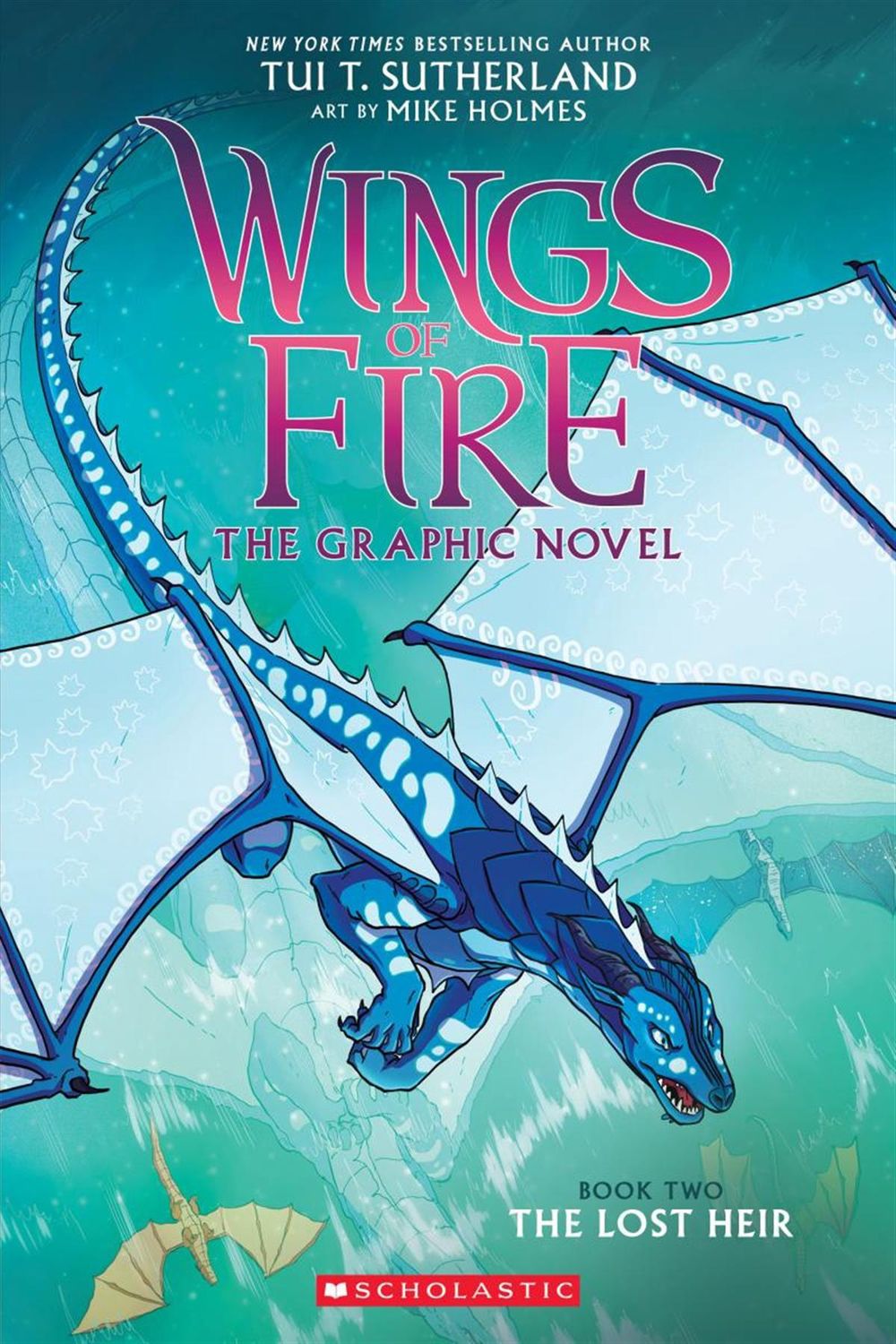The Lost Heir: A Graphic Novel (Wings of Fire #2) by Tui T. Sutherland