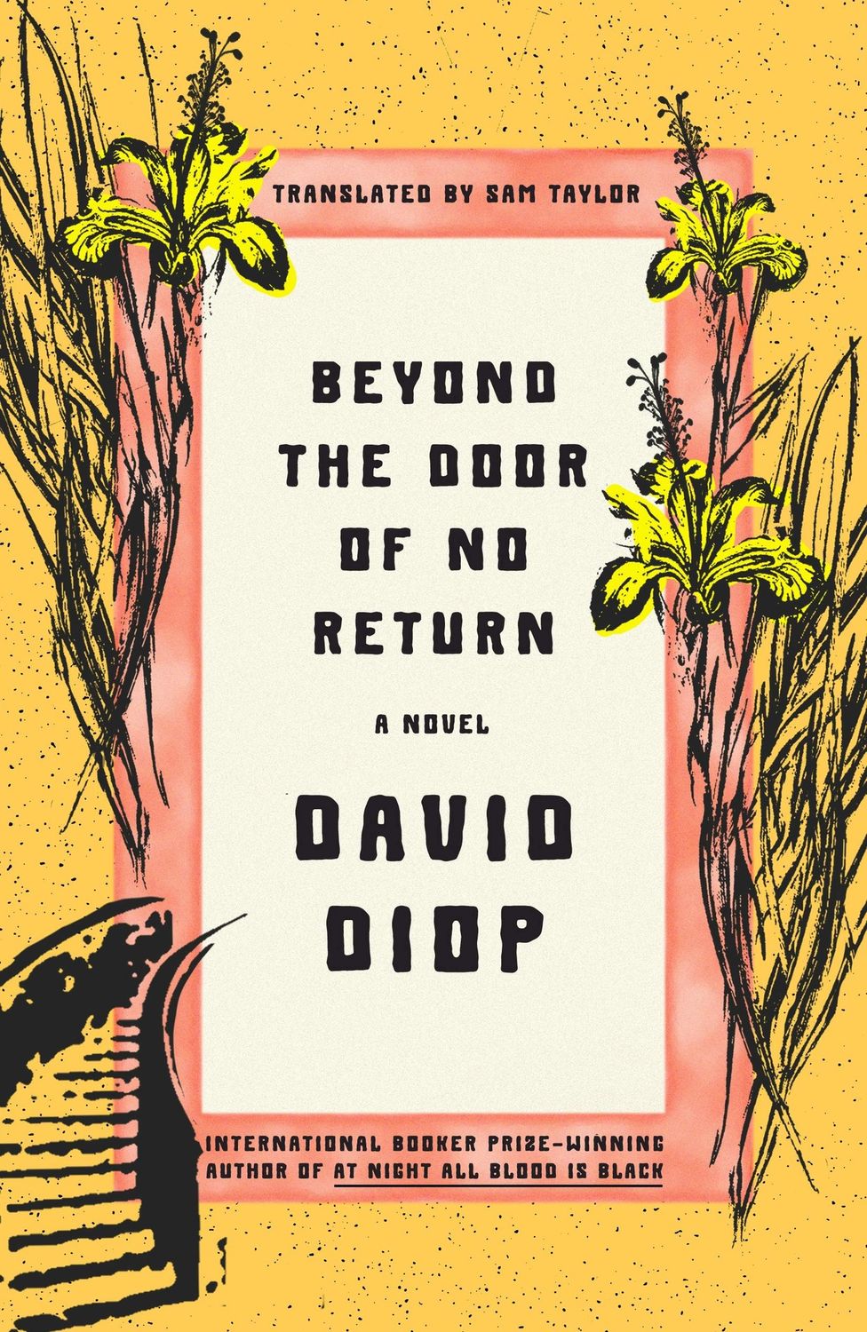Beyond The Door of No Return A Novel by David Diop