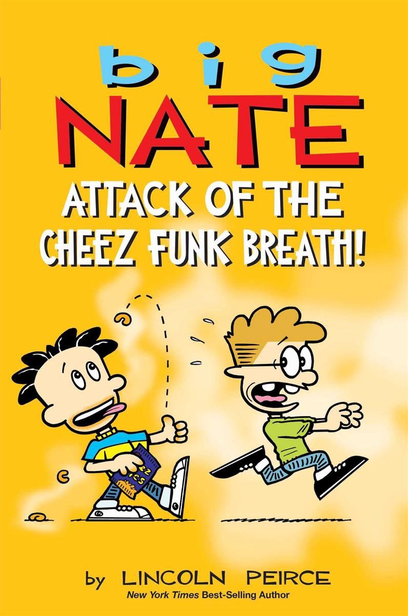 Big Nate: Attack of the Cheez Funk Breath (#32) by Lincoln Peirce