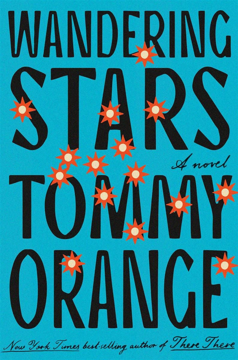 Wandering Stars by Tommy Orange (hardcover)