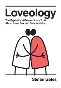 Loveology by Stefan Gates