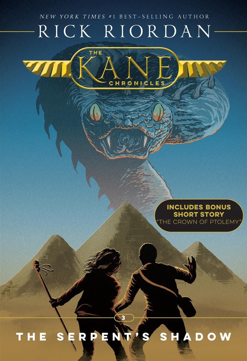 The Kane Chronicles Book Three: The Serpent&#39;s Shadow by Rick Riordan