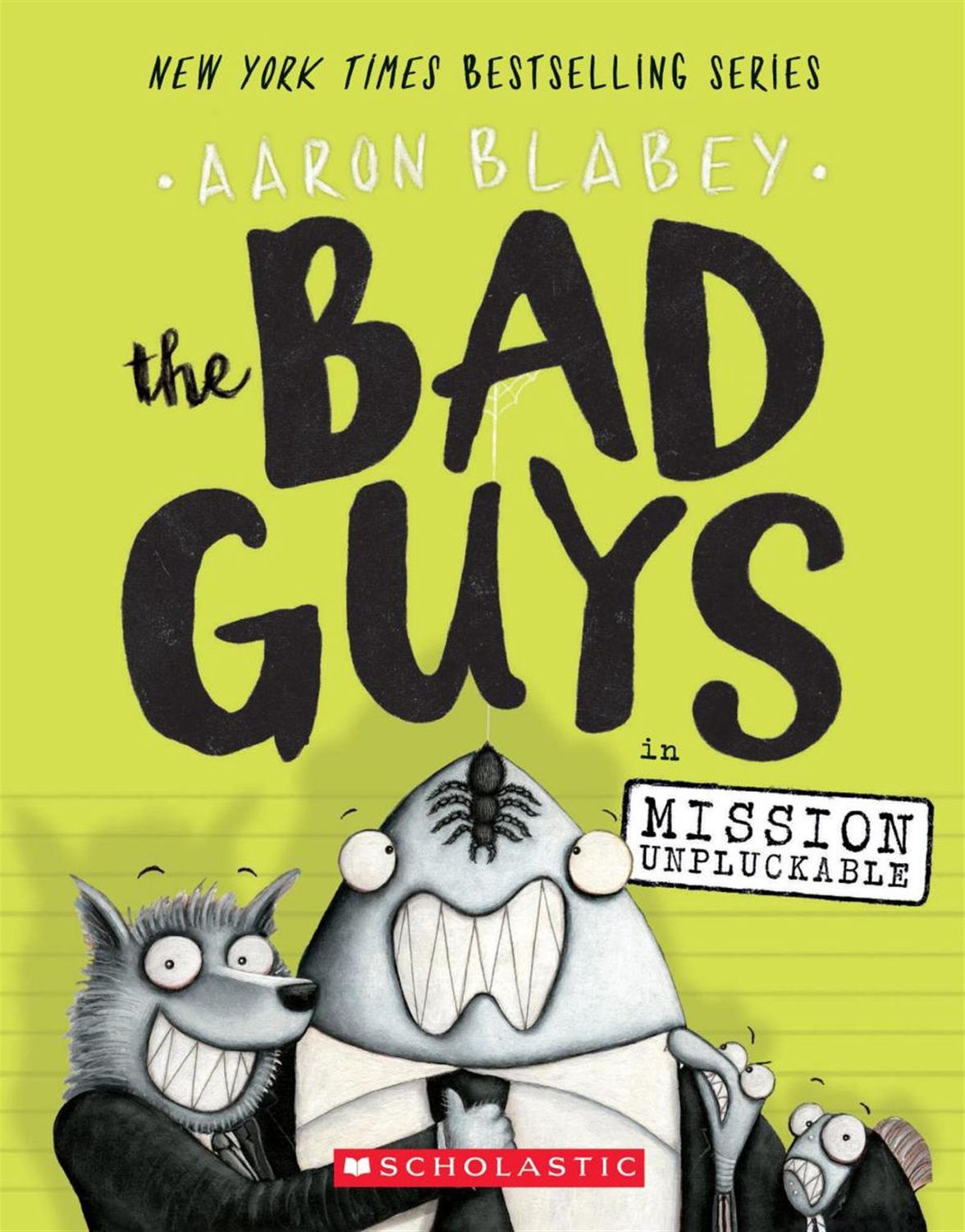 The Bad Guys in Mission Unpluckable (The Bad Guys #2) by Aaron Blabey