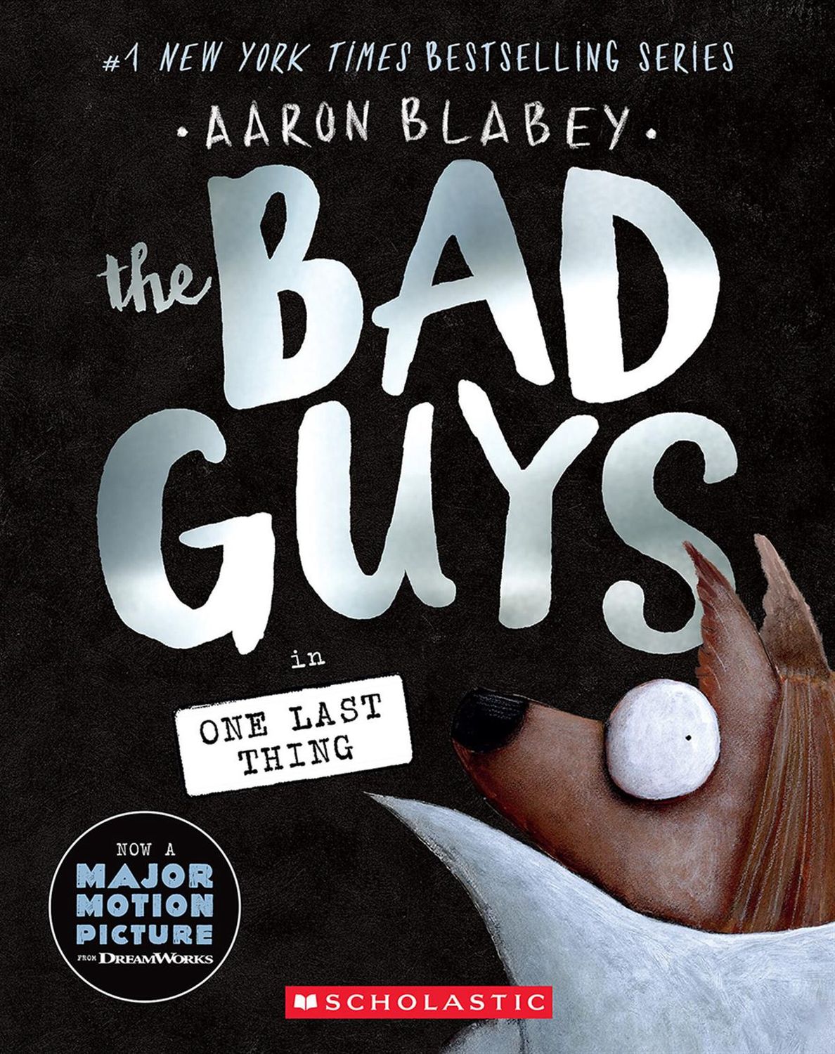 The Bad Guys in: One Last Thing (The Bad Guys #20) by Aaron Blabey