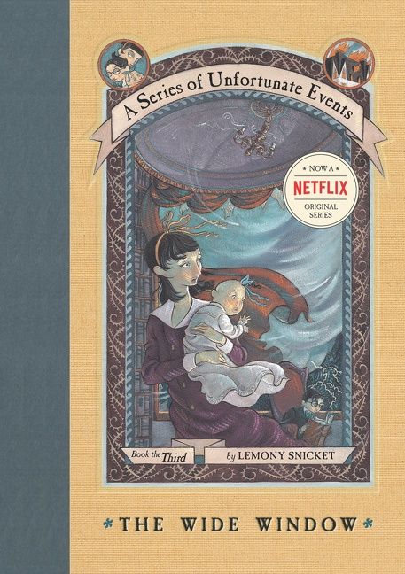 A Series of Unfortunate Events #3: The Wide Window by Lemony Snicket