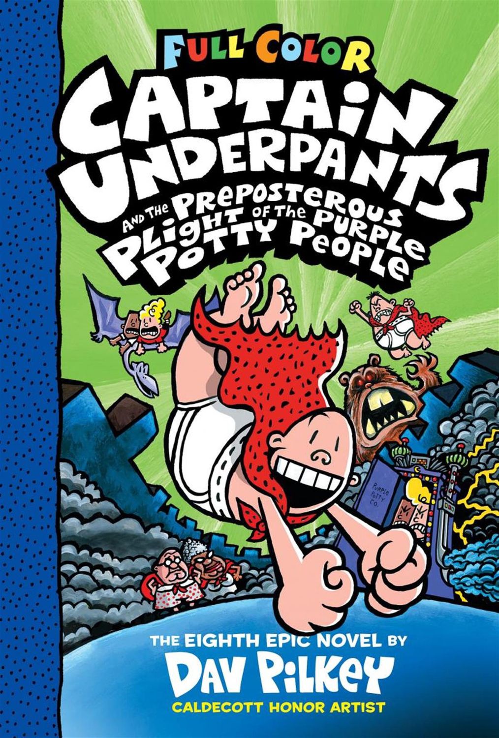 Captain Underpants and the Preposterous Plight of the Purple Potty People (Captain Underpants #8) by Dav Pilkey