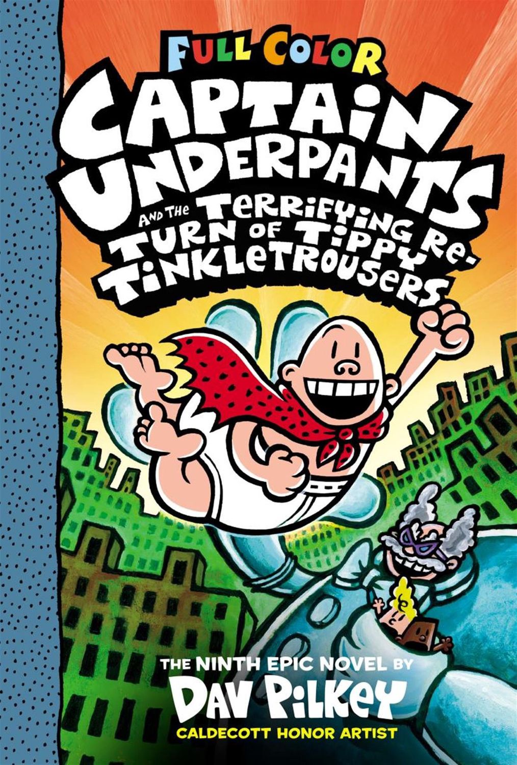 Captain Underpants and the Terrifying Return of Tippy Tinkletrousers (Captain Underpants #9) by Dav Pilkey