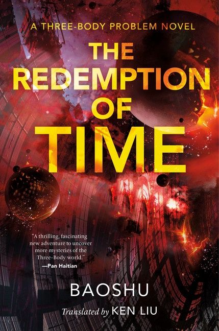 The Redemption of Time (Three-Body Problem #4) by Baoshu