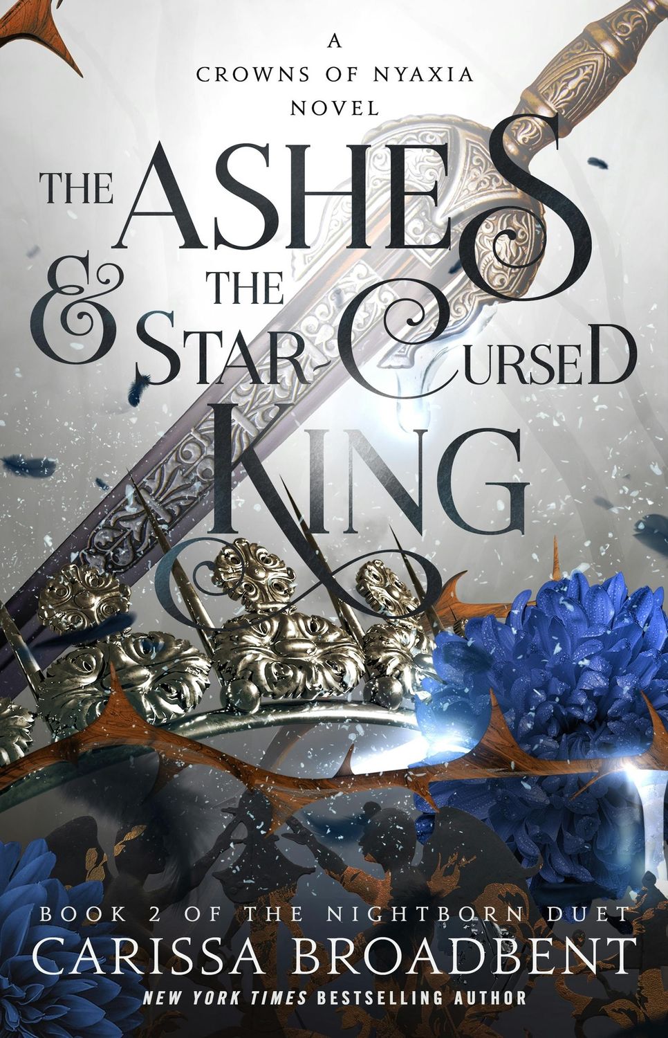 The Ashes &amp; the Star-Cursed King (Nightborn Duet Book 2) by Carissa Broadbent