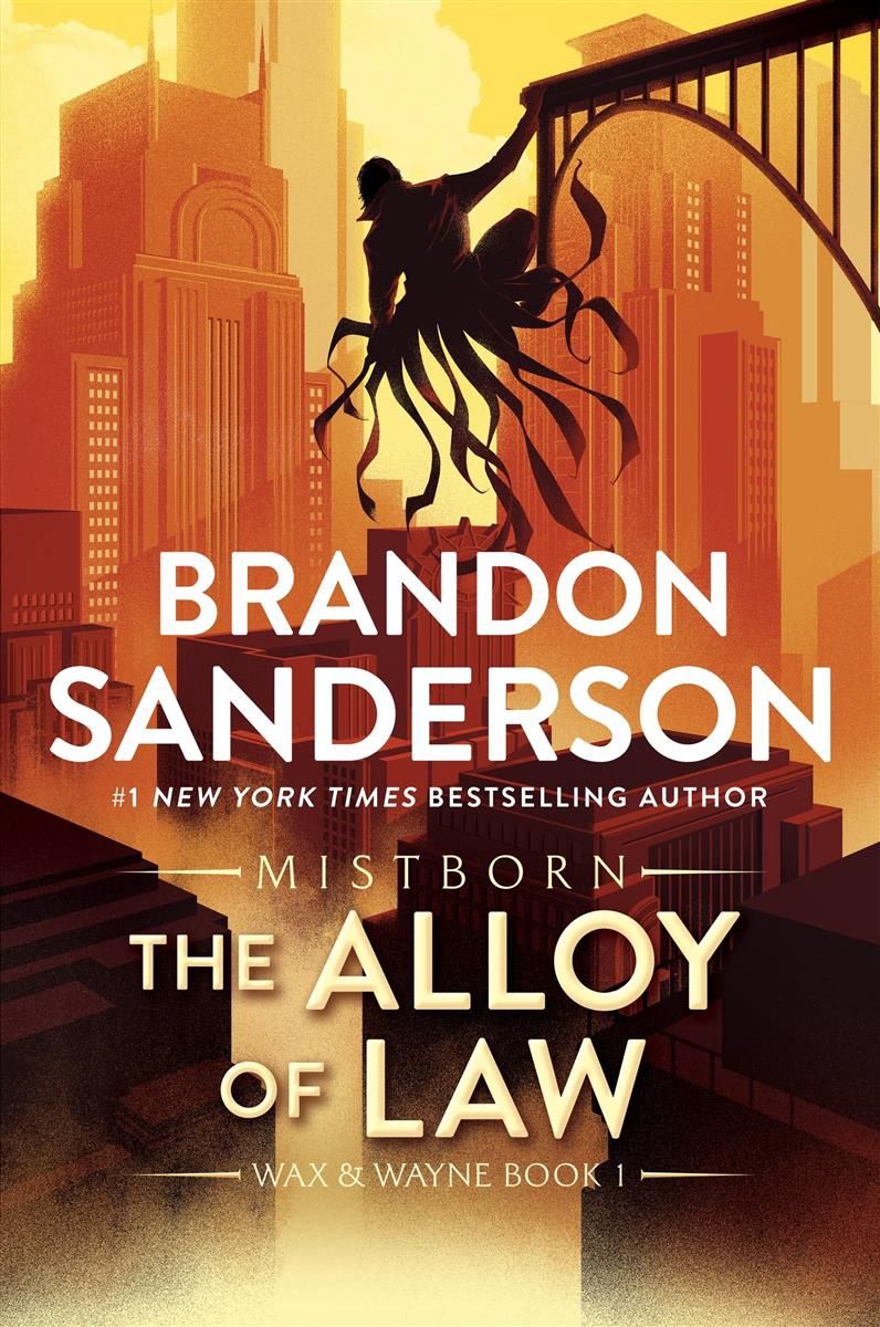 The Alloy of Law (Wax &amp; Wayne 1) by Brandon Sanderson