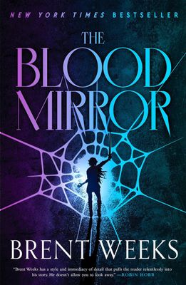 The Blood Mirror (Lightbringer 4) by Brent Weeks