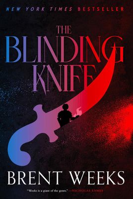 The Blinding Knife (Lightbringer 2) by Brent Weeks