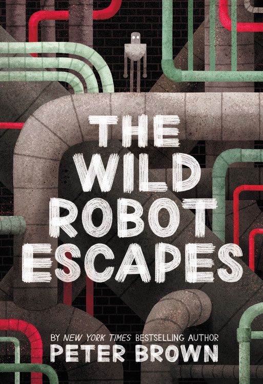 The Wild Robot Escapes (#2) by Peter Brown