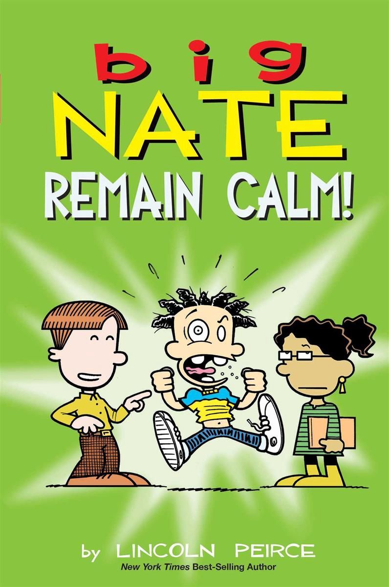 Big Nate: Remain Calm! (#31) by Lincoln Peirce