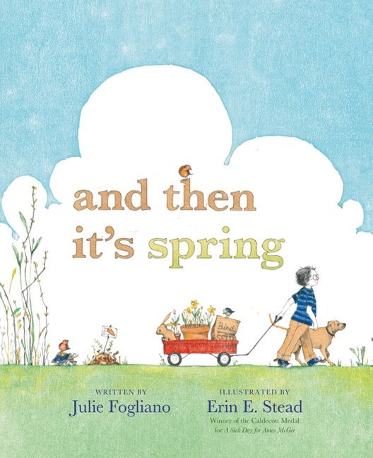 And Then It&#39;s Spring by Julie Fogliano