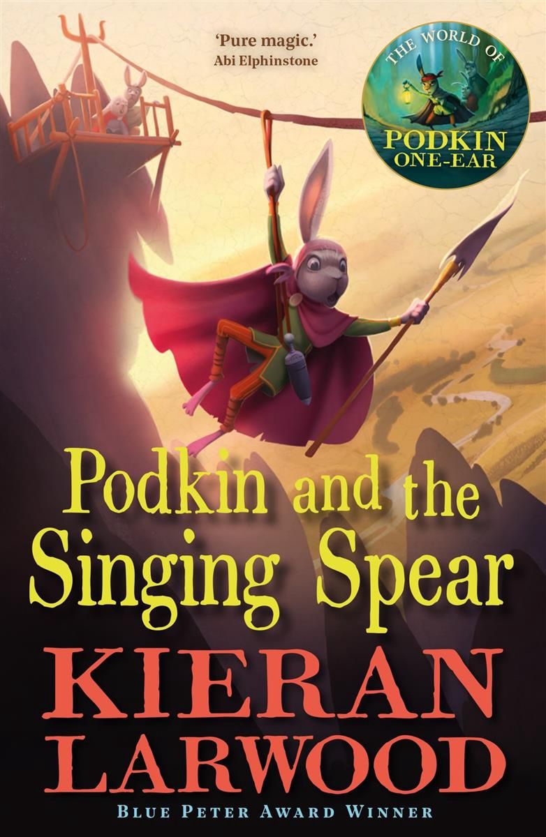 Podkin and the Singing Spear (The World of Podkin One-Ear #7) by Kieran Larwood