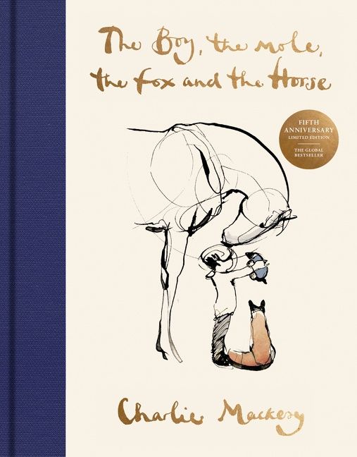 The Boy, the Mole, the Fox and the Horse by Charlie Mackesy