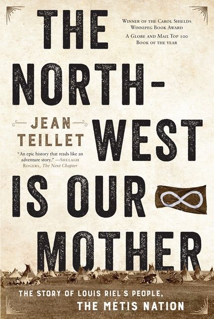 The North West Is Our Mother by Jean Teillet