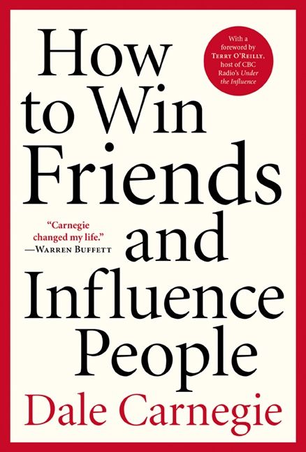 How to Win Friends and Influence People by Dale Carnegie