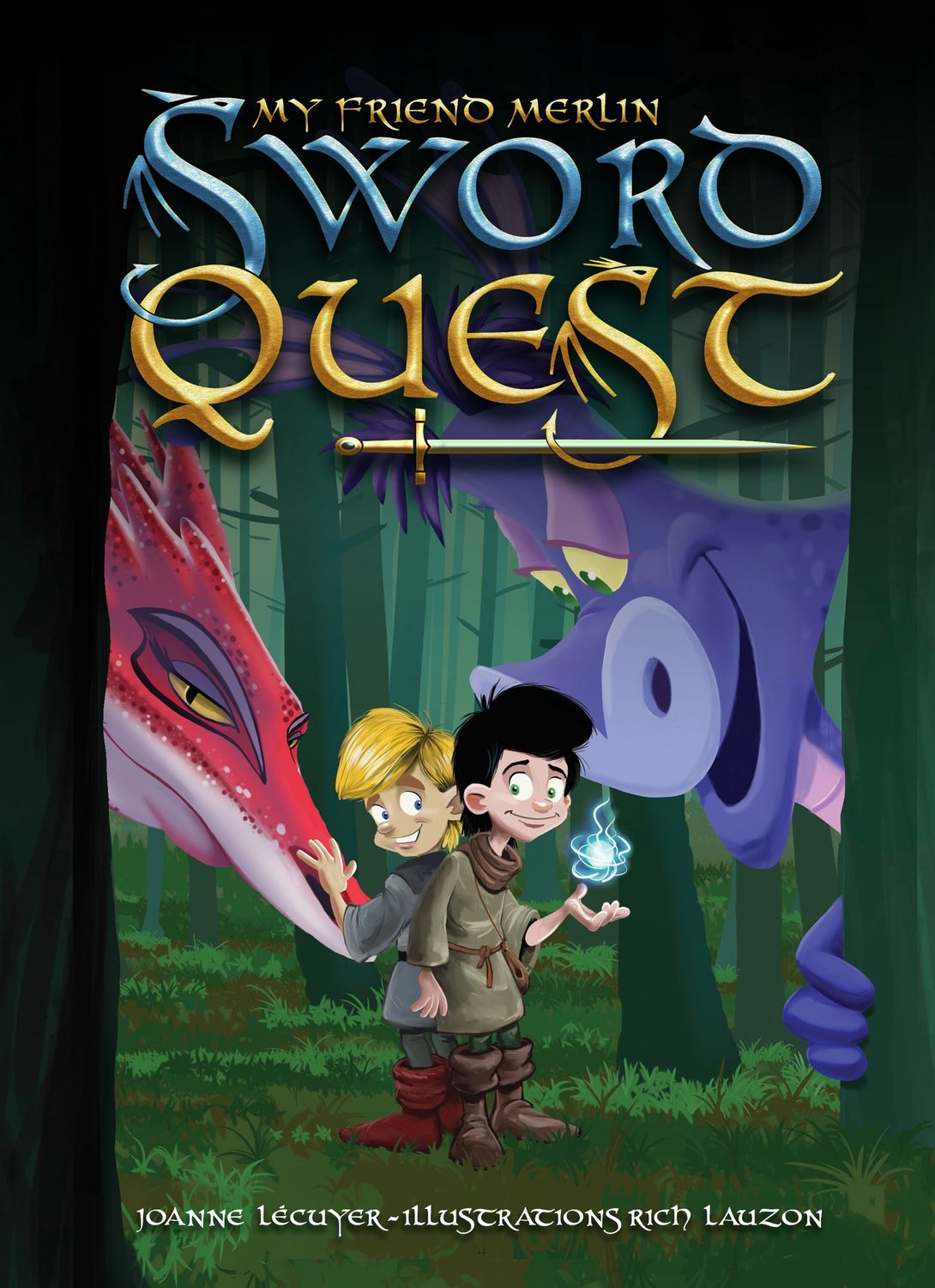 My Friend Merlin #2: Sword Quest by Joanne Lécuyer