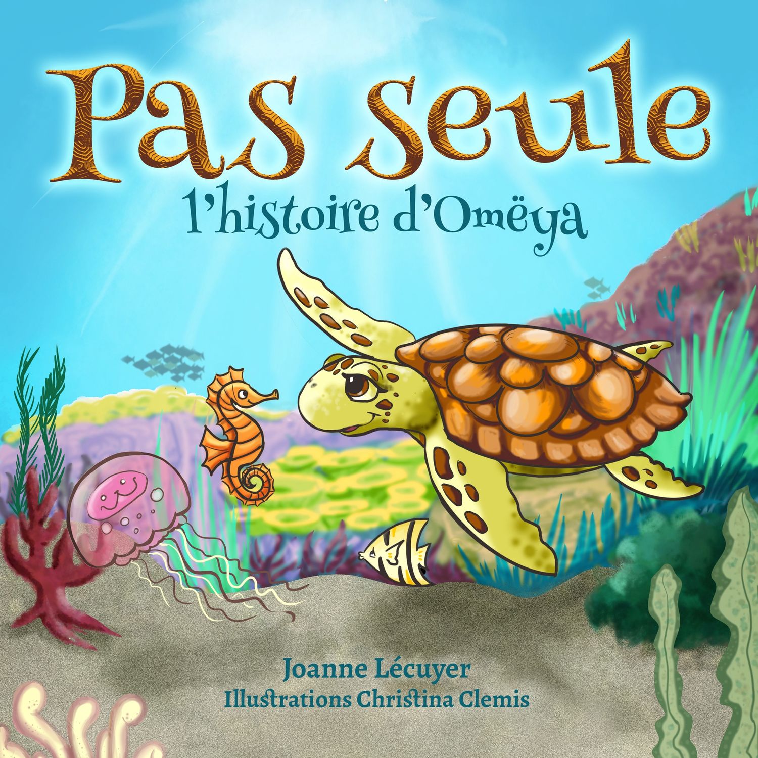 Pas seule: l&#39;histoire d&#39;Omëya par Joanne Lécuyer