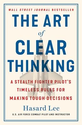 The Art of Clear Thinking by Hasard Lee