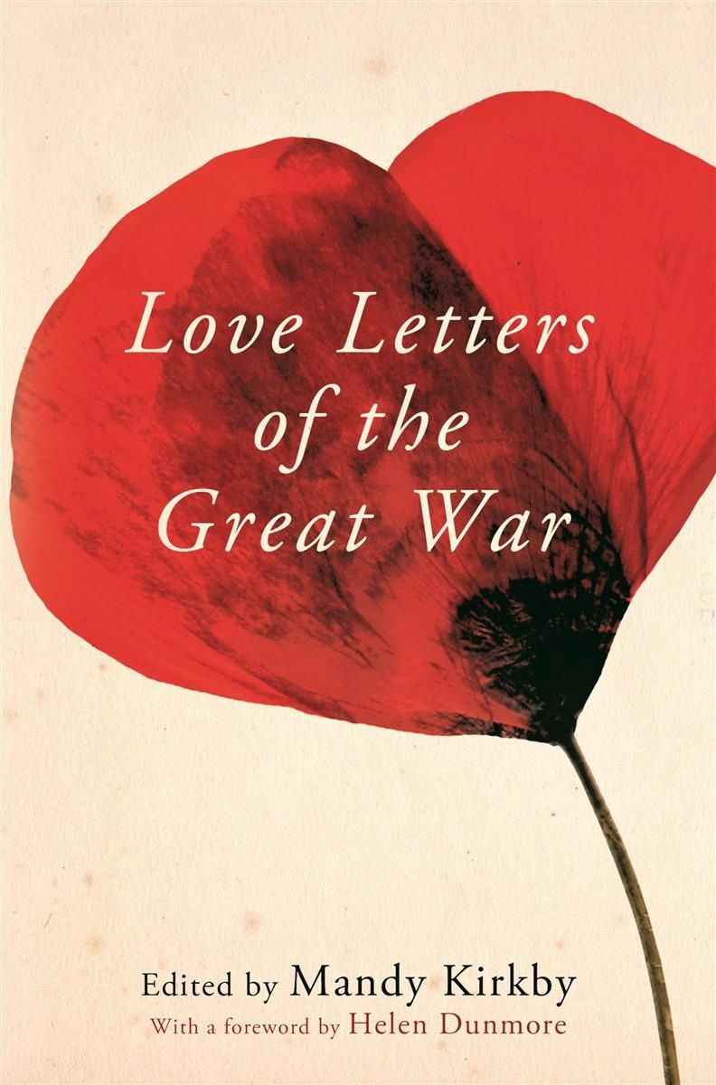 Love Letters of the Great War edited by Mandy Kirkby