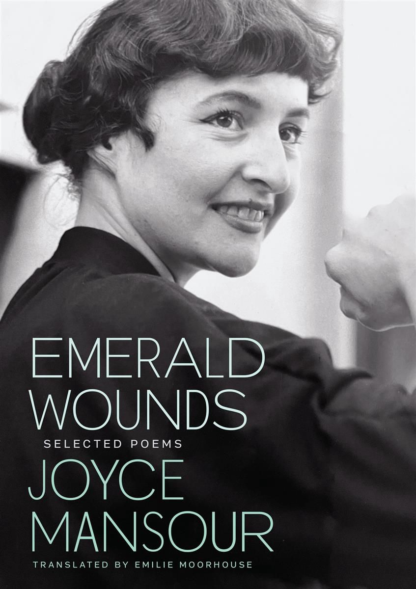 Emerald Wounds by Joyce Mansour