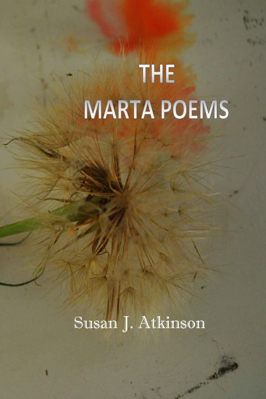 The Marta Poems by Susan J. Atkinson