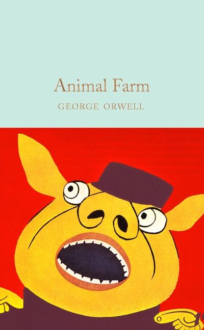 Animal Farm by George Orwell (Macmillan&#39;s Collector&#39;s Library)