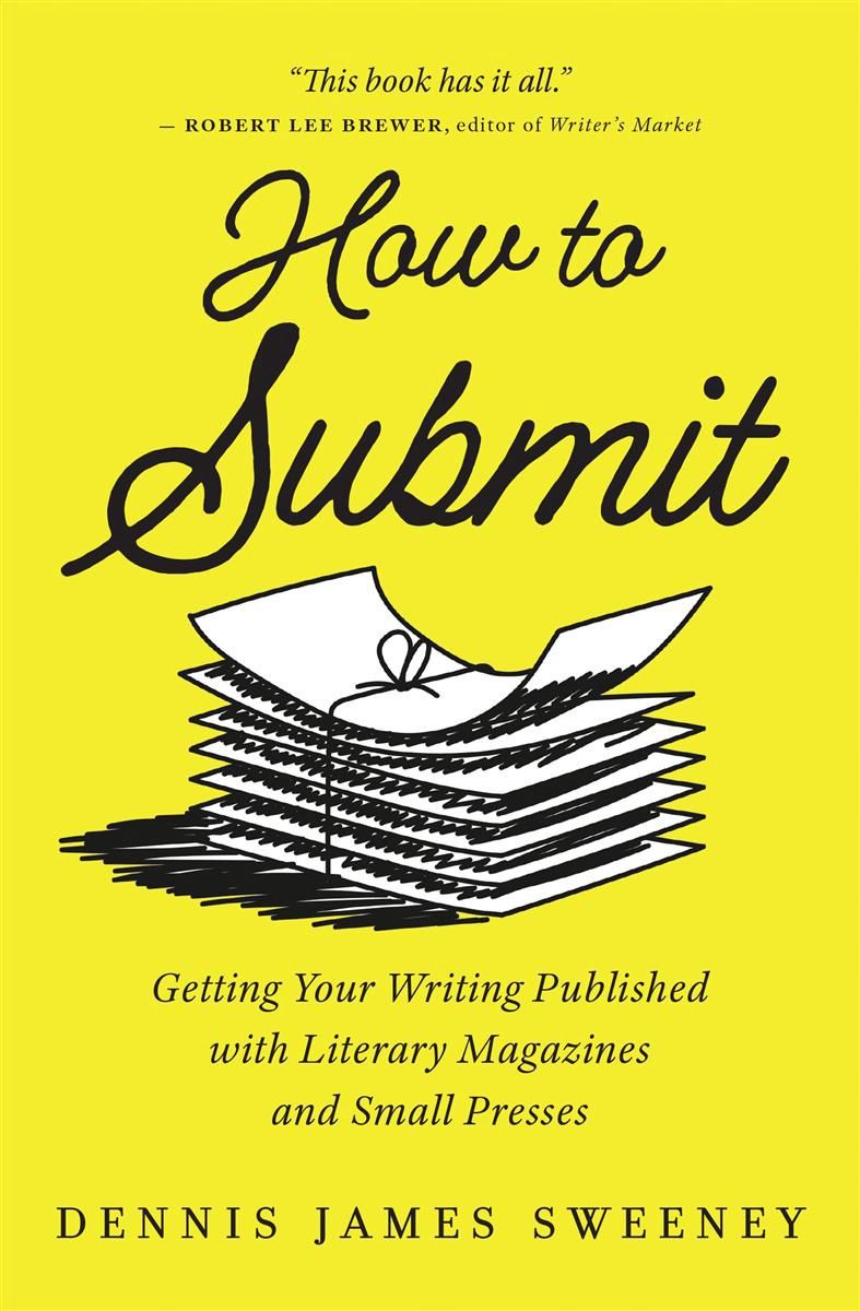 How To Submit by Dennis James Sweeney