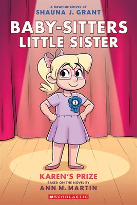 Baby-sitters Little Sister #10: Karen&#39;s Prize by Shauna J. Grant