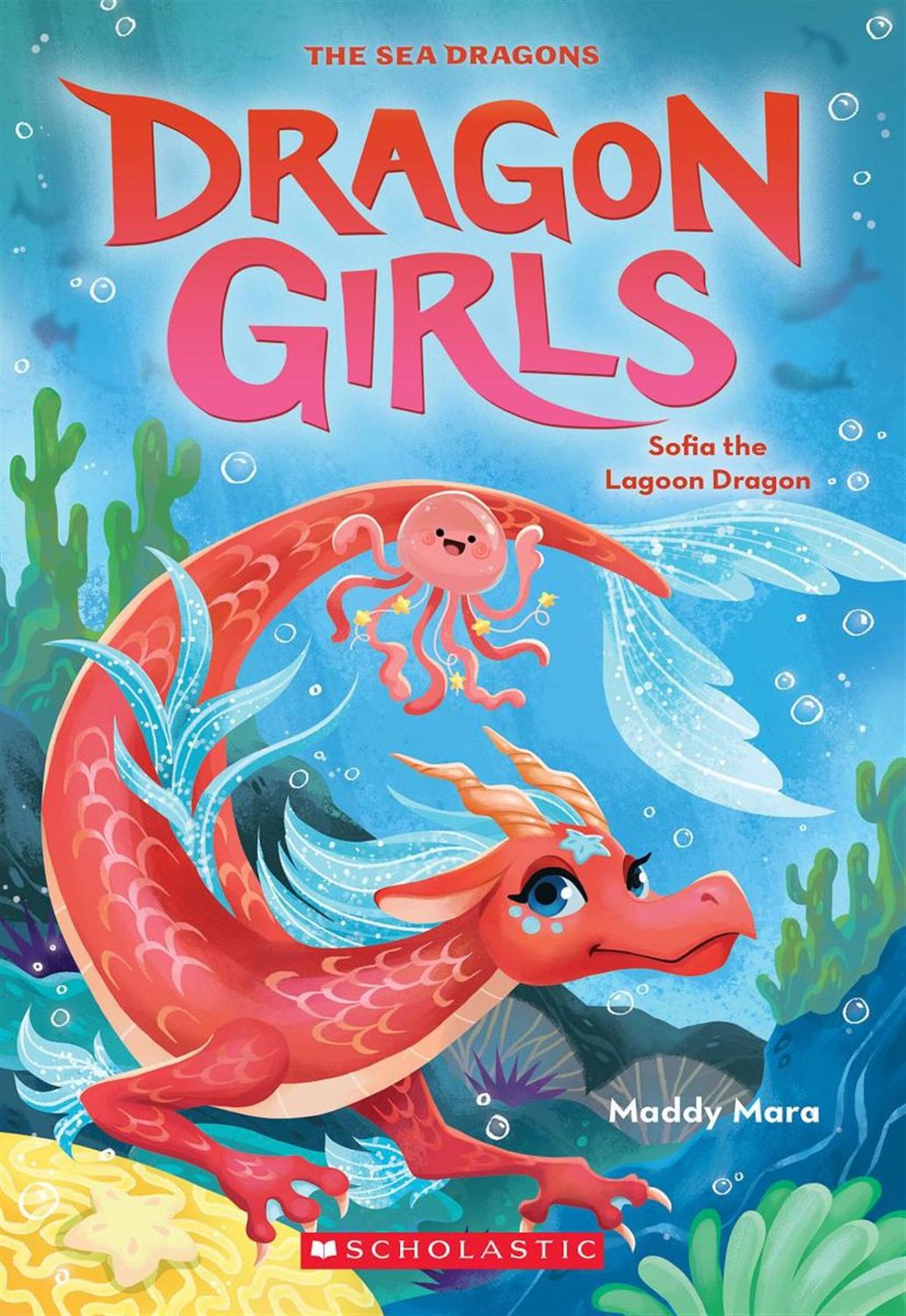 Dragon Girls #12: Sofia the Lagoon Dragon by Maddy Mara